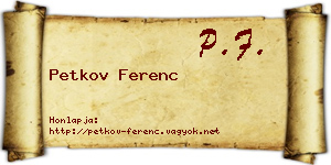 Petkov Ferenc névjegykártya